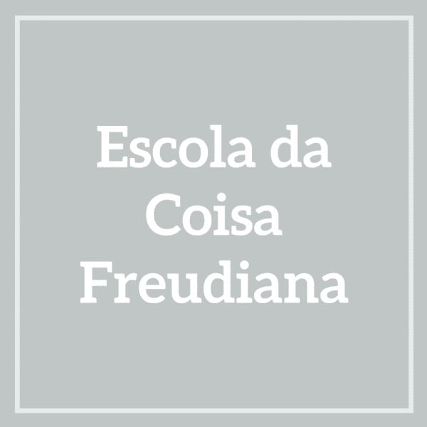 Escola da Coisa Freudiana - Biocentro